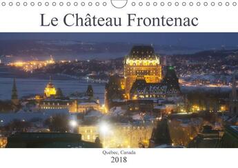 Couverture du livre « Le chateau frontenac calendrier mural 2018 din a4 horizontal » de Sue aux éditions Calvendo