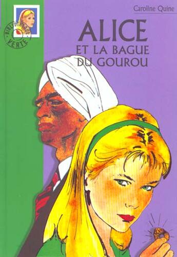Couverture du livre « Alice et la bague du gourou » de Caroline Quine aux éditions Le Livre De Poche Jeunesse