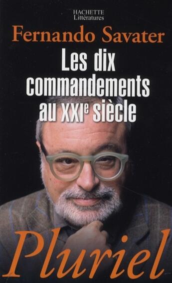 Couverture du livre « Les dix commandements au XXI siècle » de Fernando Savater aux éditions Pluriel