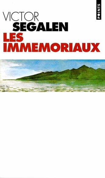 Couverture du livre « Immemoriaux (Les) » de Victor Segalen aux éditions Points