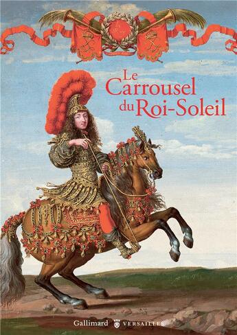 Couverture du livre « Le carrousel du Roi-Soleil » de Helene Delalex aux éditions Gallimard