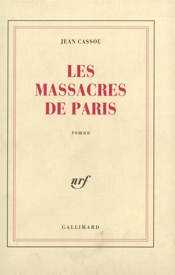 Couverture du livre « Les massacres de paris » de Jean Cassou aux éditions Gallimard