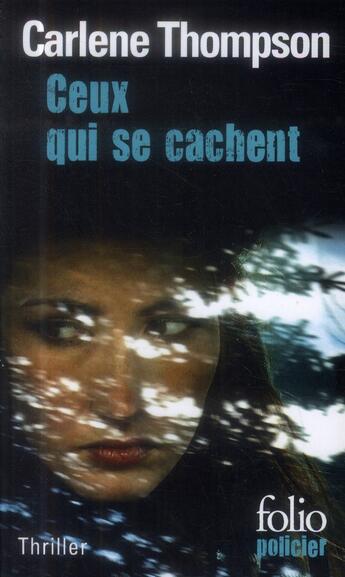 Couverture du livre « Ceux qui se cachent » de Carlen Thompson aux éditions Folio