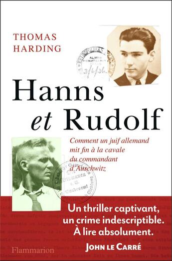 Couverture du livre « Hanns et Rudolf ; comment un juif allemand mit fin à la cavale du commandant d'Auschwitz » de Thomas Harding aux éditions Flammarion