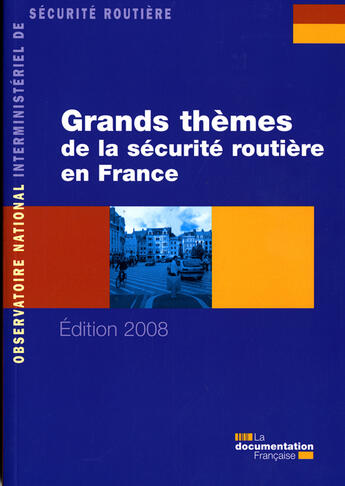 Couverture du livre « Les grands thèmes de la sécurité routière 2006 » de  aux éditions Documentation Francaise