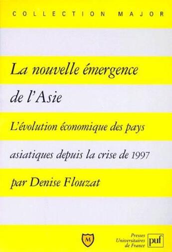 Couverture du livre « La nouvelle émergence de l'Asie » de Denise Flouzat aux éditions Belin Education