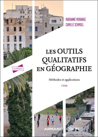 Couverture du livre « Les outils qualitatifs en géographie : Méthodes et applications (2e édition) » de Marianne Morange et Camille Schmoll et Etienne Toureille aux éditions Armand Colin