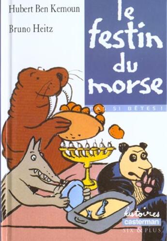 Couverture du livre « Festin du morse (le) » de Ben Kemoun/Heitz Hub aux éditions Casterman