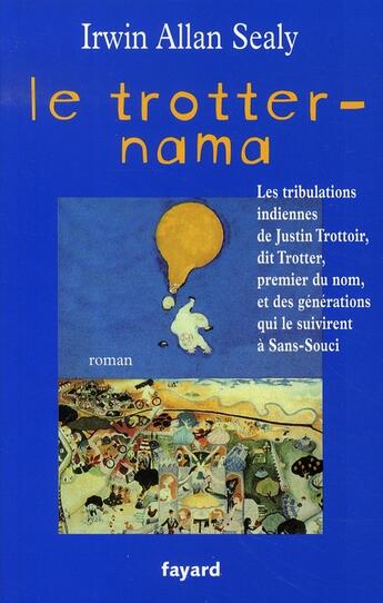 Couverture du livre « Le trotter-nama » de Irwin Allan Sealy aux éditions Fayard