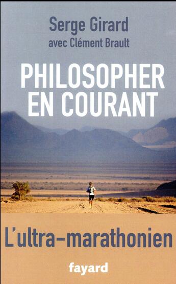 Couverture du livre « Philosopher en courant » de Serge Girard aux éditions Fayard