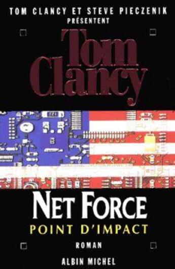 Couverture du livre « Net Force 5. Point d'impact » de Tom Clancy et Steve Pieczenik aux éditions Albin Michel