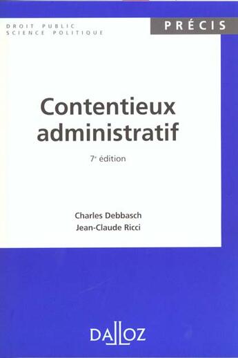 Couverture du livre « Contentieux Administratif » de Jean-Claude Ricci et Debbasch/Charles aux éditions Dalloz