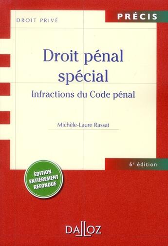 Couverture du livre « Droit pénal spécial ; infractions des et contre les particuliers (6e édition) » de Michele-Laure Rassat aux éditions Dalloz