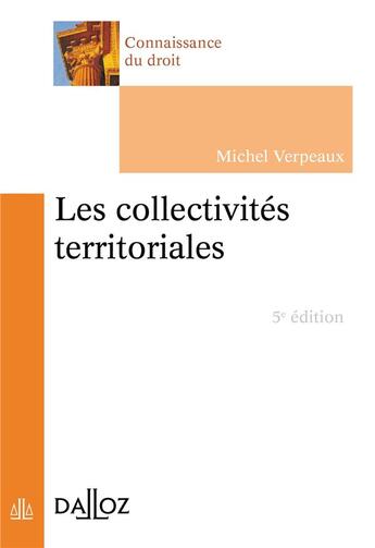 Couverture du livre « Les collectivités territoriales en France (5e édition) » de Verpeaux/Michel aux éditions Dalloz