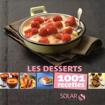 Couverture du livre « Les desserts ; 1001 recettes » de  aux éditions Solar