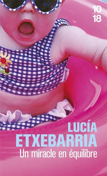 Couverture du livre « Un miracle en équilibre » de Lucia Etxebarria aux éditions 10/18