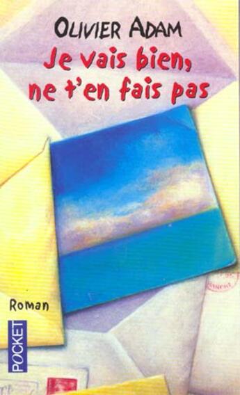 Couverture du livre « Je Vais Bien Ne T'En Fais Pas » de Olivier Adam aux éditions Pocket