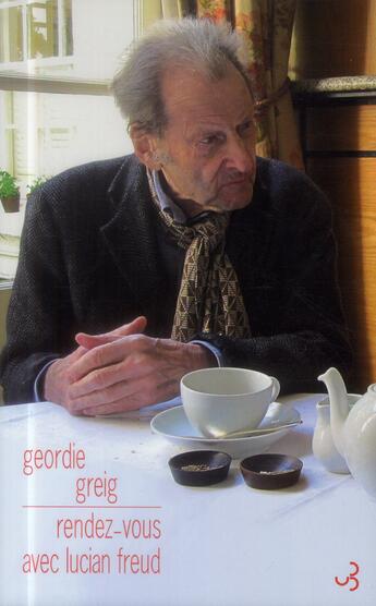 Couverture du livre « Rendez-vous avec Lucian Freud » de Geordie Greig aux éditions Christian Bourgois