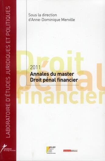 Couverture du livre « Annales du master 2 droit pénal financier 2012 » de Anne-Dominique Merville aux éditions Lejep