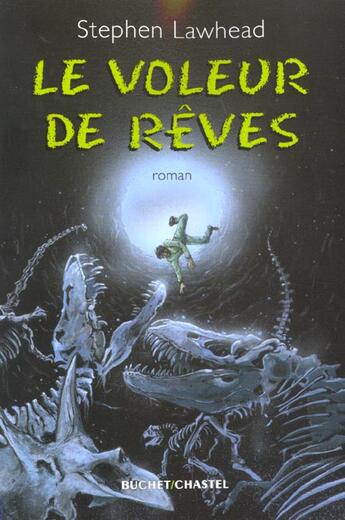 Couverture du livre « Le voleur de reves » de Stephen Lawhead aux éditions Buchet Chastel