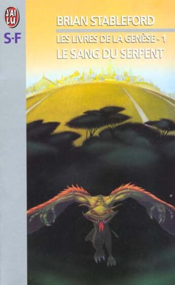 Couverture du livre « Livres de la genese t1 - le sang du serpent (les) » de Stableford Brian M aux éditions J'ai Lu