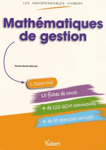 Couverture du livre « Mathématiques de gestion » de Patricia Martin-Wolczyk aux éditions Vuibert