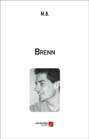 Couverture du livre « Brenn » de Mb aux éditions Editions Du Net