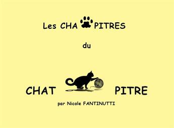 Couverture du livre « Les chapitres du chat pitre » de Nicole Fantinutti aux éditions Books On Demand