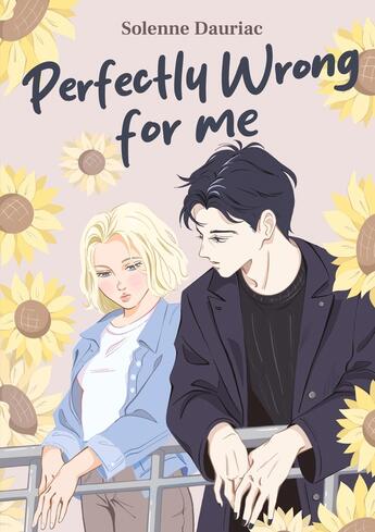 Couverture du livre « Perfectly Wrong for Me » de Solenne Dauriac aux éditions Books On Demand