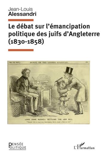 Couverture du livre « Le débat sur l'émancipation politique des juifs d'Angleterre (1830-1858) » de Jean-Louis Alessandri aux éditions L'harmattan