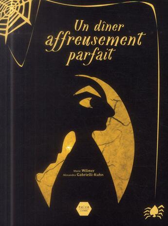 Couverture du livre « Un dîner affreusement parfait » de Marie Wilmer et Alexandra Grabrielli-Kuhn aux éditions Naive