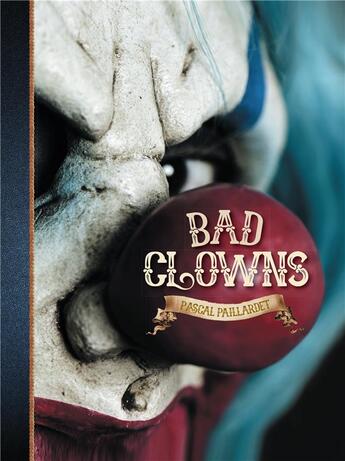 Couverture du livre « Bad clowns » de Pascal Paillardet aux éditions Huginn & Muninn