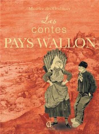 Couverture du livre « Les contes du pays wallon » de Maurice Des Ombiaux aux éditions Communication Presse Edition