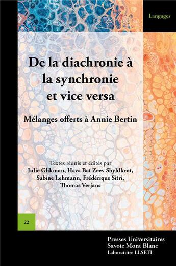 Couverture du livre « De la diachronie a la synchronie et vice versa - melanges offerts a annie bertin... » de Bat Z Glikman Julie aux éditions Universite De Savoie