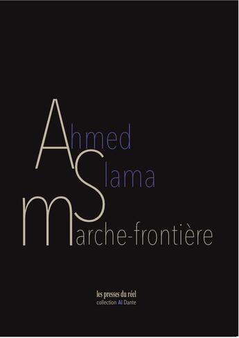 Couverture du livre « Marche-frontière » de Ahmed Slama aux éditions Les Presses Du Reel