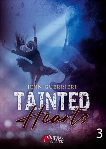 Couverture du livre « Tainted hearts Tome 3 » de Guerrieri Jenn aux éditions Plumes Du Web