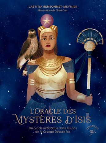 Couverture du livre « L'oracle des mystères d'Isis » de Chloe Cres et Laetitia Rensonnet-Meynier aux éditions Animae