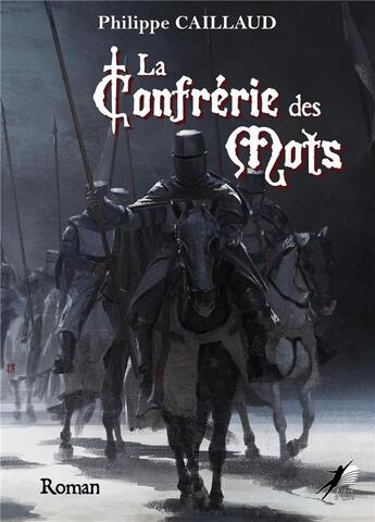 Couverture du livre « La confrérie des mots » de Philippe Caillaud aux éditions Libre2lire