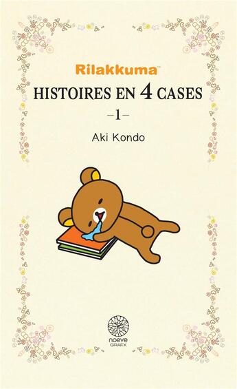 Couverture du livre « Rilakkuma : histoires en 4 cases Tome 1 » de Aki Kondo aux éditions Noeve Grafx