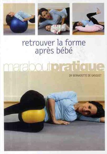 Couverture du livre « Retrouver la forme après bébé » de De Gasquet-B aux éditions Marabout