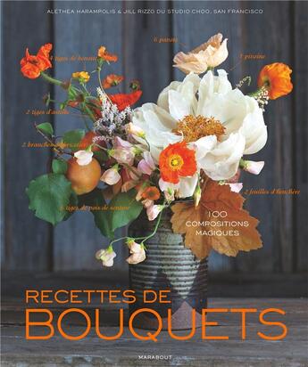 Couverture du livre « Recettes de bouquets » de Alethea Harampolis et Jill Rizzo aux éditions Marabout