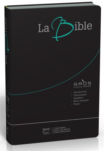 Couverture du livre « Bible segond 21 gros caractères : couverture souple, fibrocuir noir » de Segond 21 aux éditions Ste Biblique De Geneve