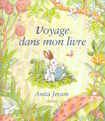 Couverture du livre « Voyage Dans Mon Livre » de Anita Jeram aux éditions Grund