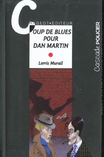 Couverture du livre « Coup De Blues Pour Dean Martin » de Lorris Murail aux éditions Rageot