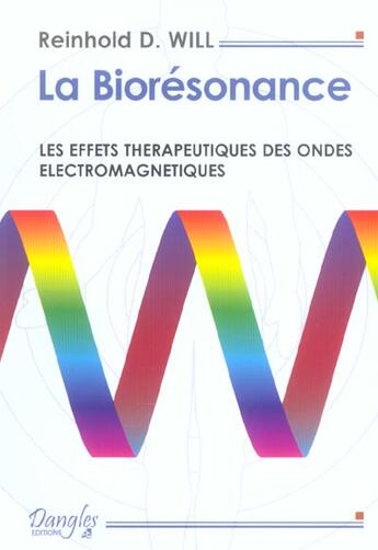 Couverture du livre « Bioresonance - ondes electromagnetiques » de Will Reinhold aux éditions Dangles