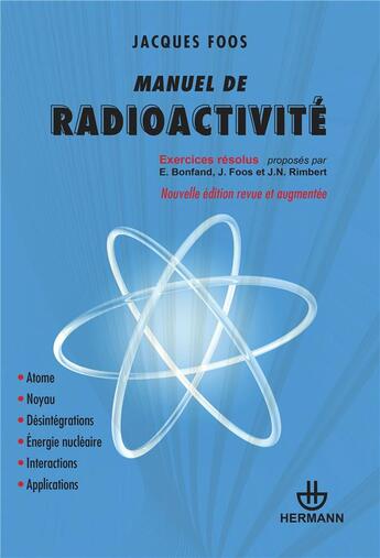 Couverture du livre « Manuel de radioactivite - atome, noyau, desintegrations, energie nucleaire, interactions, applicatio » de Bonfand/Foos/Rimbert aux éditions Hermann