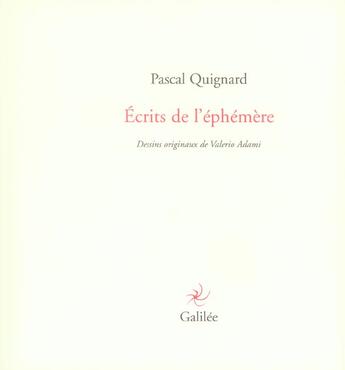 Couverture du livre « Écrits de l'éphémère » de Pascal Quignard aux éditions Galilee