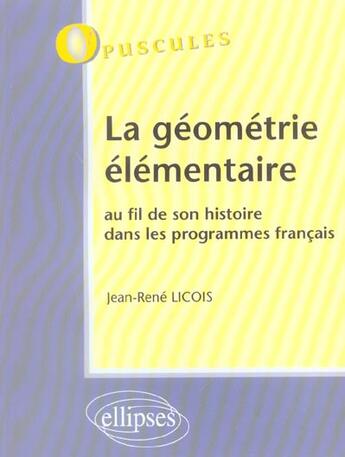 Couverture du livre « La geometrie elementaire - n 3 » de Licois Jean aux éditions Ellipses