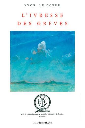 Couverture du livre « L'ivresse des grèves » de Yvon Le Corre aux éditions Ouest France