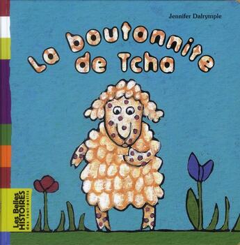 Couverture du livre « La boutonnite de Tcha » de Dalrymple Jennifer aux éditions Bayard Jeunesse